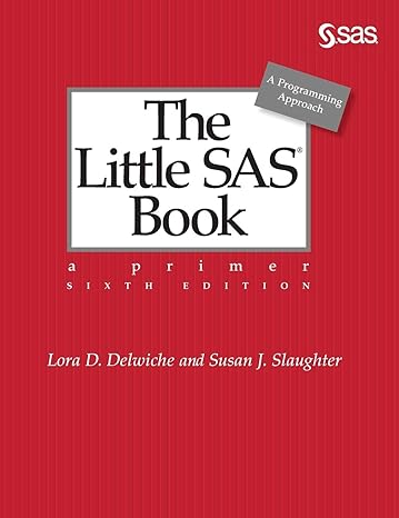 the little sas book a primer sixth edition 6th edition lora d delwiche ,susan j slaughter 1642956163,