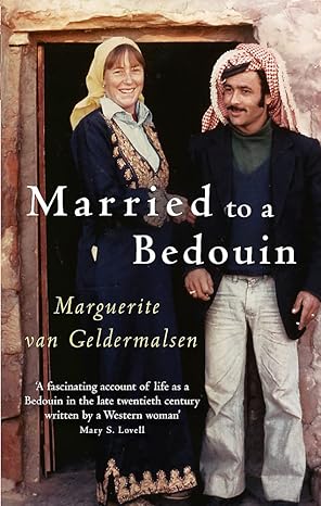 married to a bedouin 1st edition marguerite van geldermalsen ,anthony lewis 1844082202, 978-1844082209
