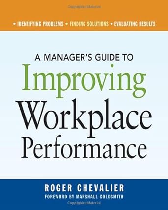 a managers guide to improving workplace performance 1st edition roger chevalier b003d7jvwa