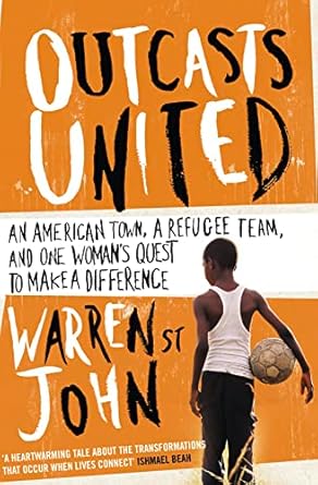 outcasts united a refugee team an american town 1st edition warren st john 0007330790, 978-0007330799
