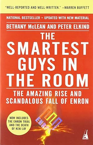 the smartest guys in the room the amazing rise and scandalous fall of enron 1st edition bethany mclean ,peter