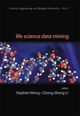 life science data mining 1st edition stephen tin chi wong ,chung sheng li 981270065x, 978-9812700650