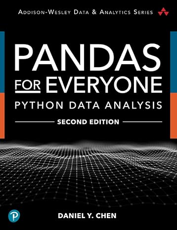 pandas for everyone python data analysis 2nd edition daniel y chen 0137891156, 978-0137891153