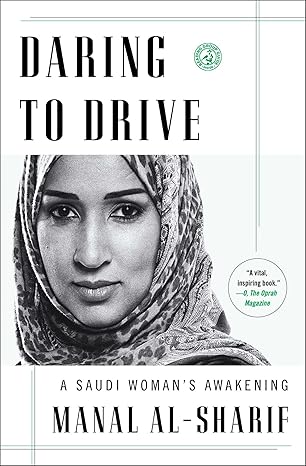 daring to drive a saudi womans awakening 1st edition manal al sharif 1476793034, 978-1476793030