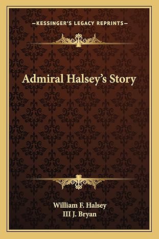 admiral halseys story 1st edition william f halsey ,j bryan iii 1163167177, 978-1163167175