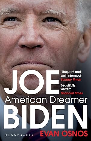 joe biden american dreamer 1st edition evan osnos 1526635194, 978-1526635198