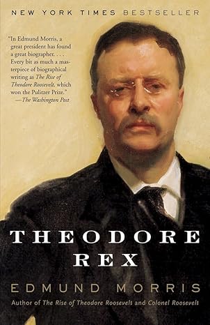 theodore rex revised edition edmund morris 0812966007, 978-0812966008