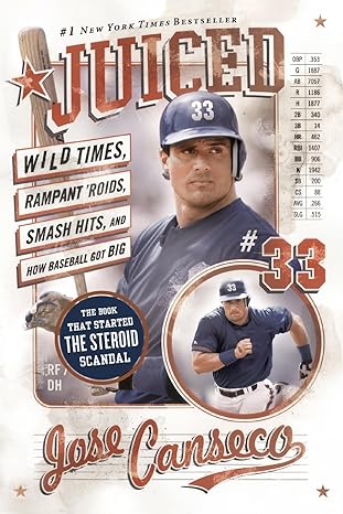 juiced wild times rampant roids smash hits and how baseball got big 1st edition jose canseco 0060746416,