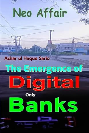 neo affair the emergence of digital only banks 1st edition azhar ul haque sario b0chlc7sh1, 979-8860845398