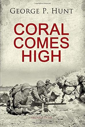 coral comes high 1st edition george p hunt 1076132596, 978-1076132598