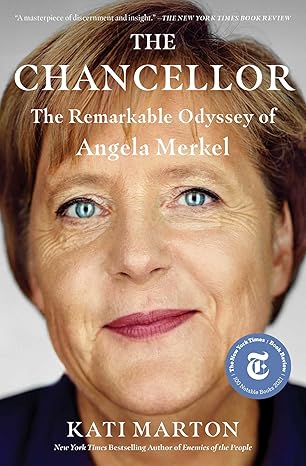 the chancellor the remarkable odyssey of angela merkel 1st edition kati marton 1501192639, 978-1501192630