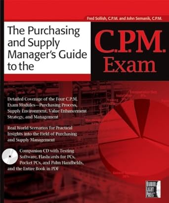 the purchasing and supply managers guide to the c p m exam 1st edition fred sollish ,john semanik 0782143652,