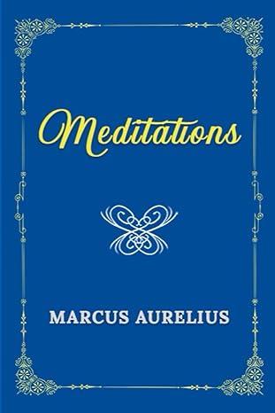 meditations 150th anniversary collection edition 1st edition marcus aurelius ,george long b0c79np9z9,