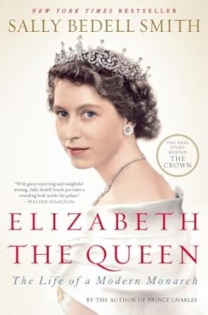 elizabeth the queen the life of a modern monarch no-value edition sally bedell smith 0812979796,