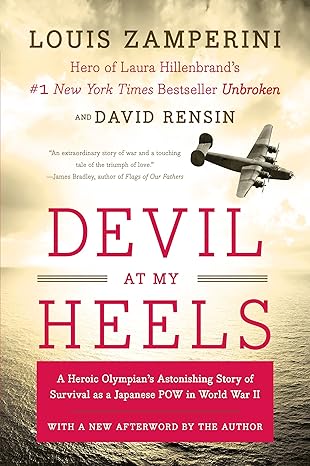 devil at my heels a heroic olympians astonishing story of survival as a japanese pow in world war ii reissue