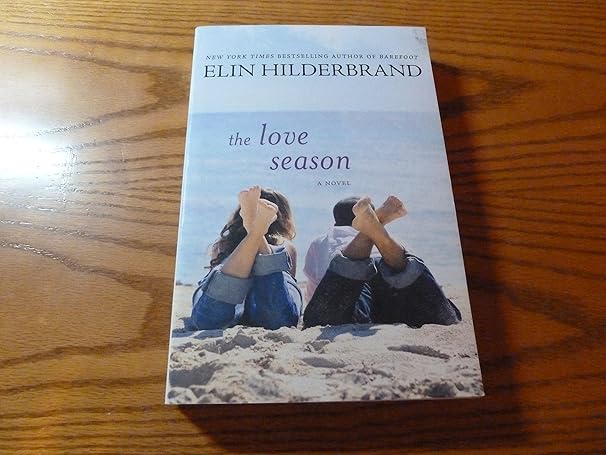 the love season 1st edition elin hilderbrand 0312369697, 978-0312369699