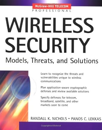 wireless security models threats and solutions 1st edition randall nichols ,panos lekkas b00a1a9mmq