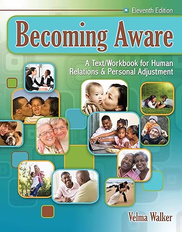 becoming aware a text/workbook for human relations and personal adjustment 1st edition velma walker