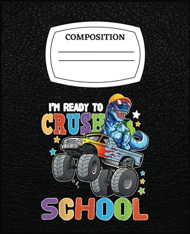 monster truck dinosaur im ready to crush school jurassic inspiration 1st edition janet g kosai b0c4mgcwgj