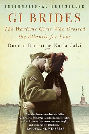 gi brides the wartime girls who crossed the atlantic for love original edition duncan barrett ,nuala calvi