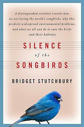 silence of the songbirds 1st edition bridget stutchbury ,john flicker 0802716911, 978-0802716910