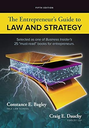 the entrepreneurs guide to law and strategy 1st edition constance e bagley ,craig e dauchy 1285428498,