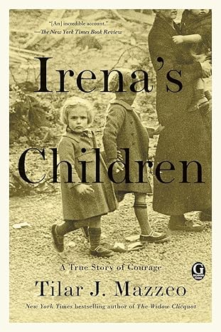 irenas children a true story of courage 1st edition tilar j mazzeo 1476778515, 978-1476778518