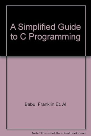 a simplified guide to c programming 1st edition franklin et al babu 8183713718, 978-8183713719