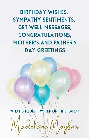 birthday wishes sympathy sentiments get well messages congratulations mothers and fathers day greetings 1st