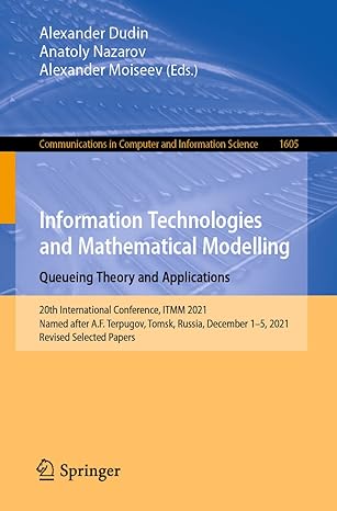 information technologies and mathematical modelling queueing theory and applications 1st edition alexander