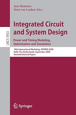 integrated circuit and system design power and timing modeling optimization and simulation 19th international