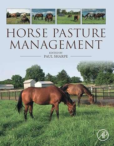 horse pasture management 1st edition paul h sharpe phd 0128129190, 978-0128129197