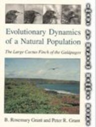 evolutionary dynamics of a natural population the large cactus finch of the galapagos 1st edition b rosemary