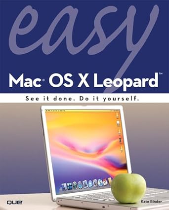 easy mac os x leopard 1st edition kate binder 078973771x, 978-0789737717
