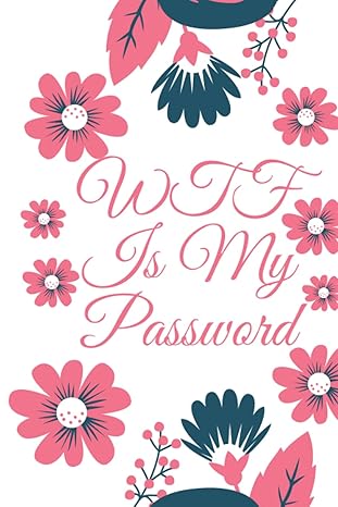 wtf is my password a password keeper and password tracker so you can log in to your whatever you want without