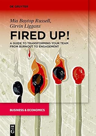 fired up a guide to transforming your team from burnout to engagement 1st edition mia b russell ,girvin