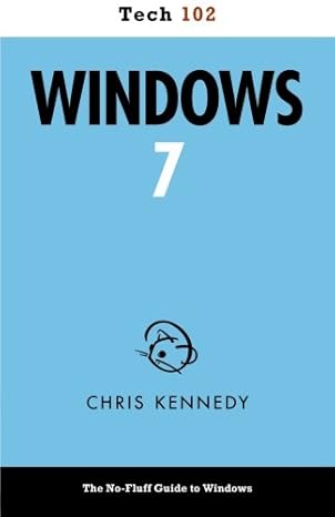windows 7 1st edition chris kennedy 1937842975, 978-1937842970