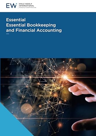 essential bookkeeping and financial accounting 1st edition emile woolf international 1848434472,