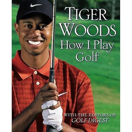 how i play golf 1st edition tiger woods 0446551678, 978-0446551670