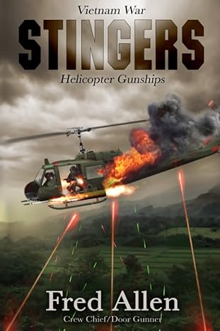 stingers vietnam war helicopter gunships 1st edition fred allen 057831780x, 978-0578317809