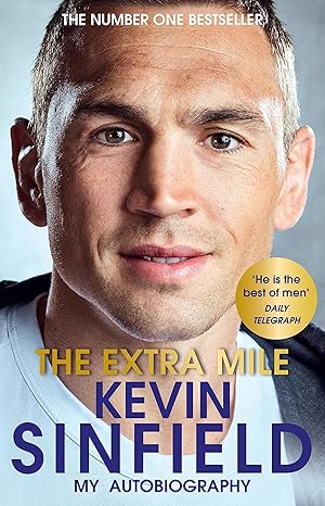 the extra mile the inspirational number one bestseller 1st edition kevin sinfield 152992457x, 978-1529924572