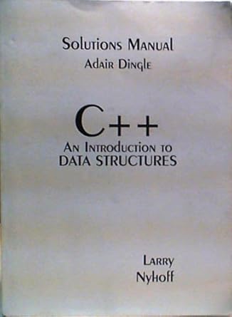 c++ an introduction to data structures instructor edition larry r nyhoff 0023887273, 978-0023887277