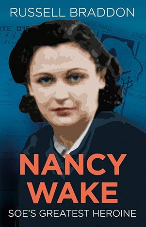 nancy wake 1st edition braddon 0752454854, 978-0752454856