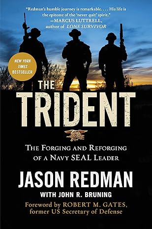 the trident the forging and reforging of a navy seal leader 1st edition jason redman ,john bruning