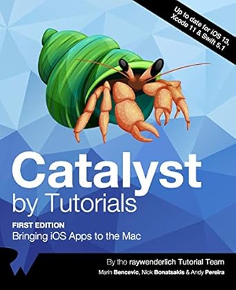 catalyst by tutorials bringing ios apps to the mac 1st edition raywenderlich tutorial team ,marin bencevic