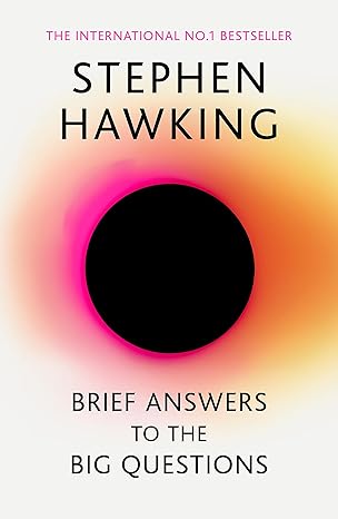brief answers to the big questions 1st edition hawking stephen 1473695996, 978-1473695993
