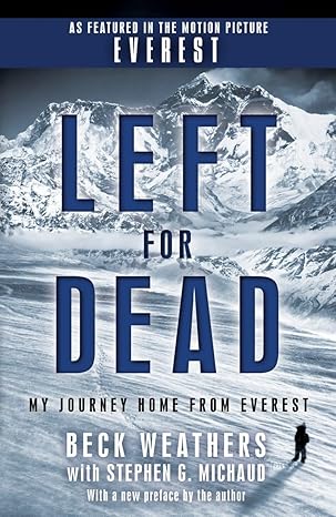 left for dead my journey home from everest no-value edition beck weathers ,stephen g michaud 0440509173,