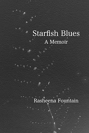 starfish blues a memoir 1st edition rasheena fountain 1634050665, 978-1634050661