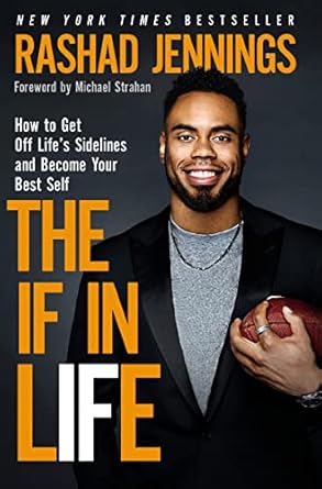 the if in life how to get off lifes sidelines and become your best self 1st edition rashad jennings ,michael