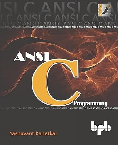ansi c programming learn ansi c step by step 1st edition yashavant kanetkar 9389423007, 978-9389423006